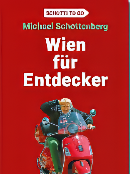 Wien für Entdecker Michael Schottenberg